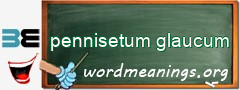 WordMeaning blackboard for pennisetum glaucum